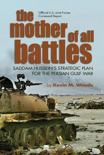 Kevin M. Woods Mother of All Battles (Paperback)Another great item from Rarewaves USA | Free delivery!