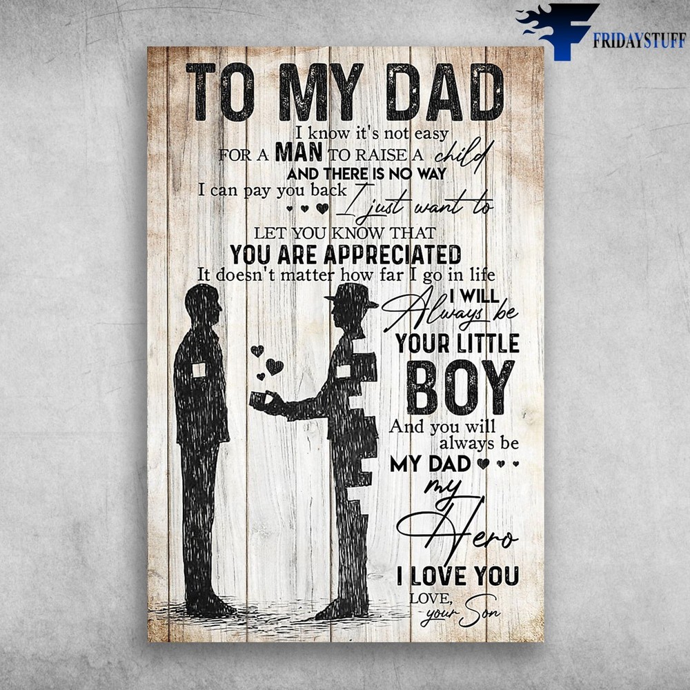To My Dad I Know It�s Not Easy For A Man To Raise A Child