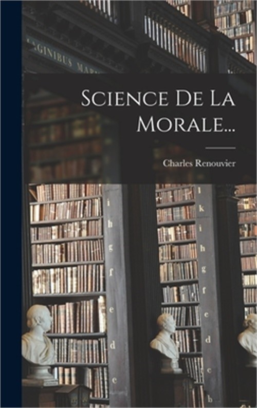 Science De La Morale... (Hardback or Cased Book)