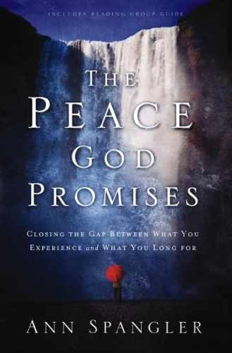 The Peace God Promises: Closing the Gap - Hardcover, by Spangler Ann - Very Good