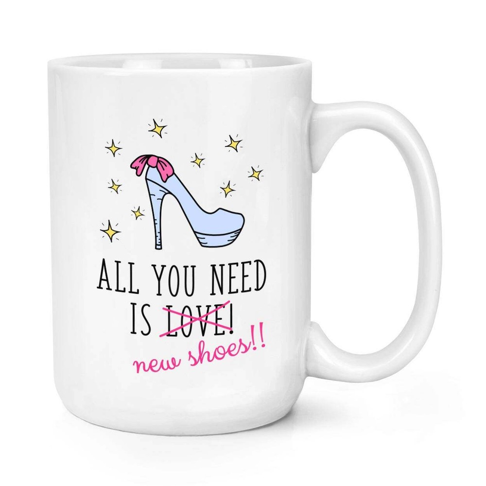 All You Need Is Love New Shoes Coffee Mug Coffee Cup Mug Large Mug Cup