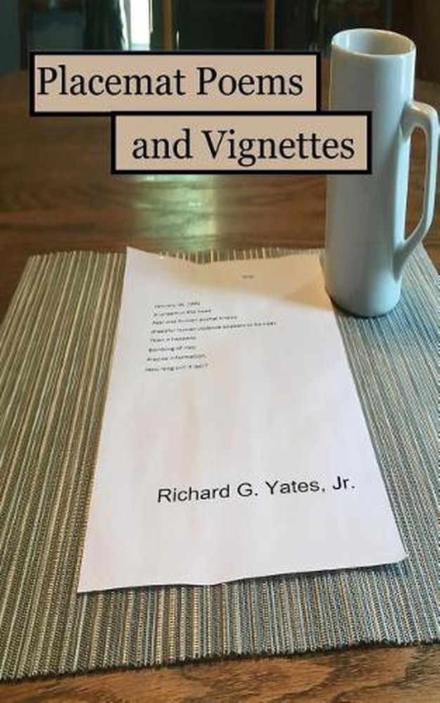 Placemat Poems & Vignettes by Richard G. Yates Jr (English) Paperback Book