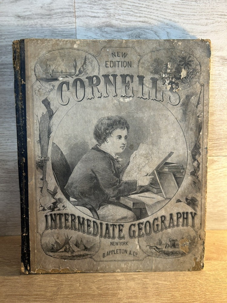Antique 1872 Cornell's Intermediate Geography, D. Appleton & Co, w/ Maps