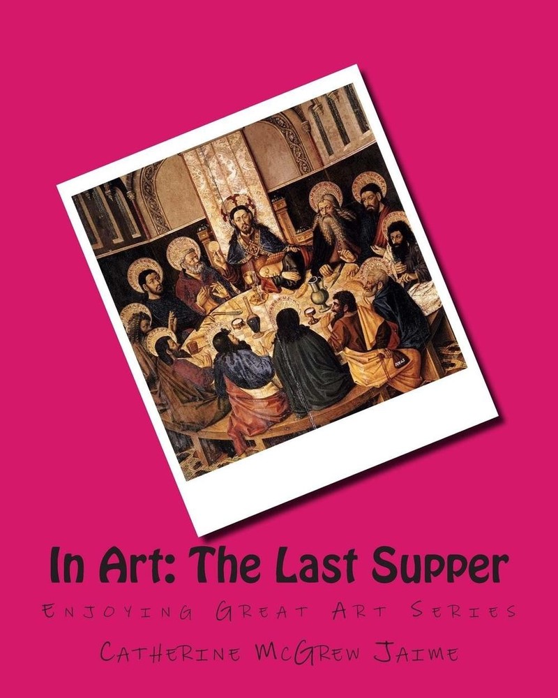 In Art: The Last Supper by Catherine McGrew Jaime (English) Paperback Book