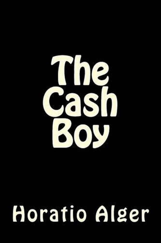The Cash Boy by Horatio Alger (English) Paperback Book