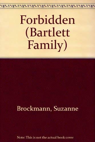 Forbidden (Bartlett Family), Brockmann, Suzanne