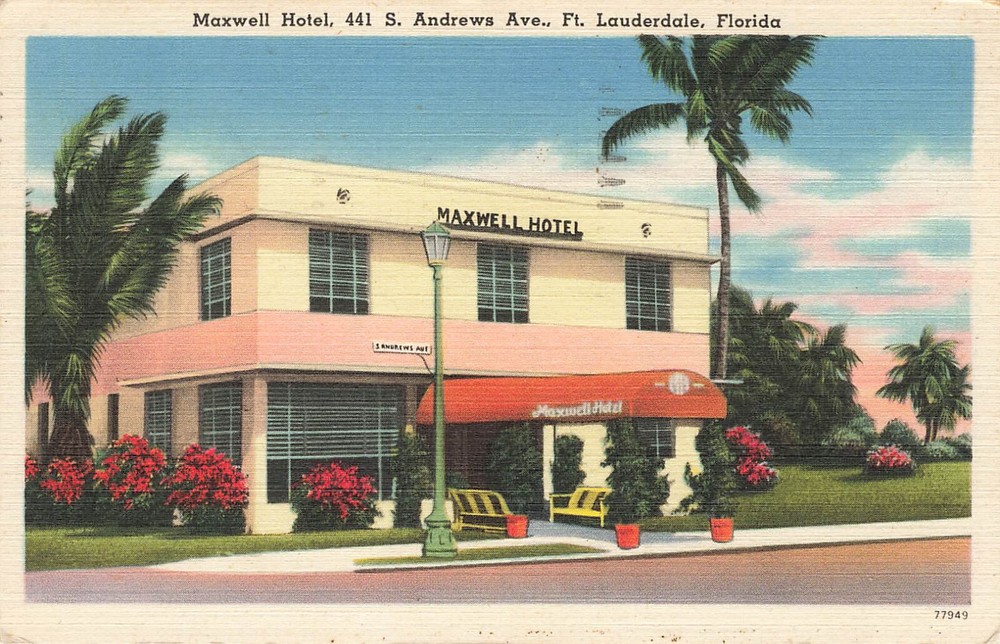 MAXWELL HOTEL ON SOUTH ANDREWS AVE POSTCARD FT FORT LAUDERDALE FL FLORIDA 1940s