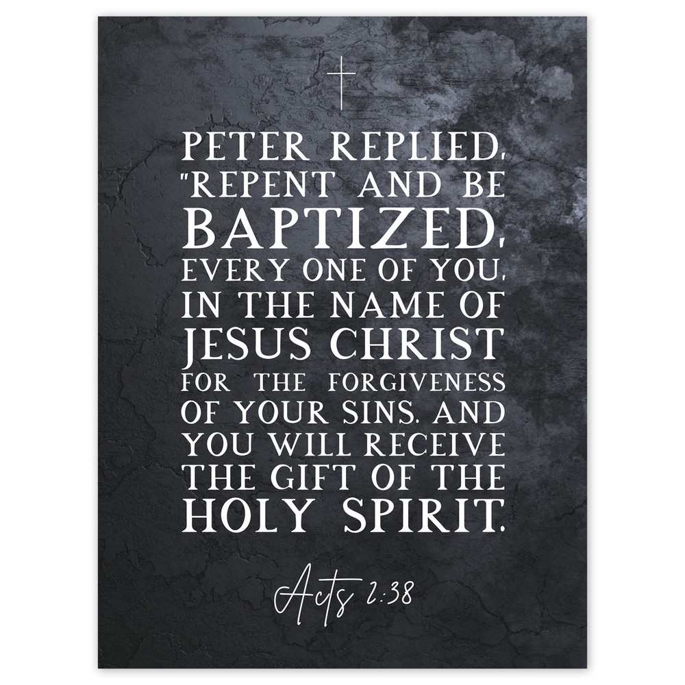 Acts 2:38 Repent Be Baptized Gift of Holy Spirit Bible Verse Art Poster Print