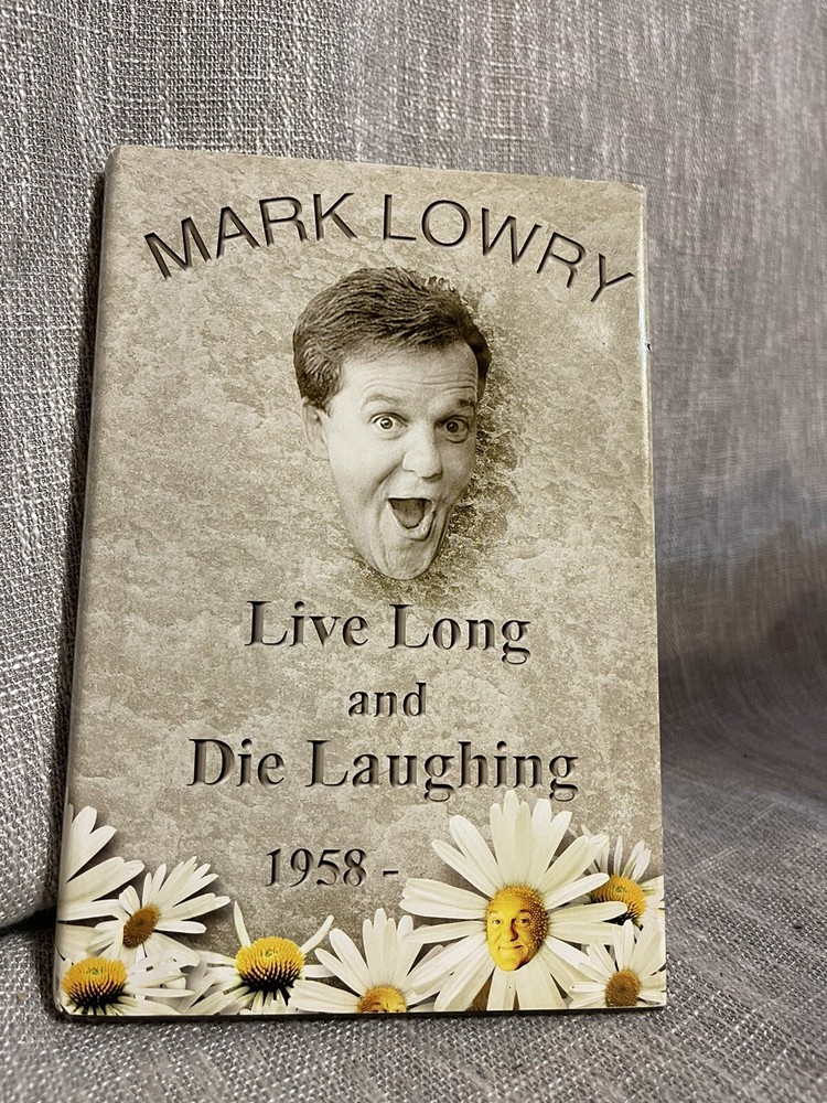 Live Long and Die Laughing - Hardcover By Lowry, Mark