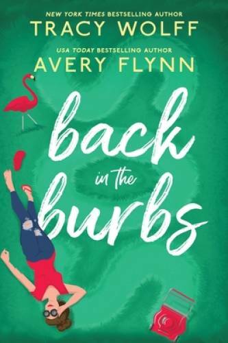Back in the Burbs - Paperback By Flynn, Avery - GOOD