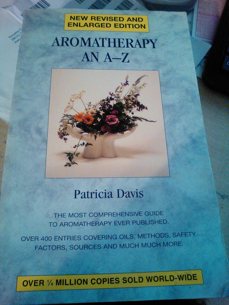 Aromatherapy: An A to Z, Revised Edition