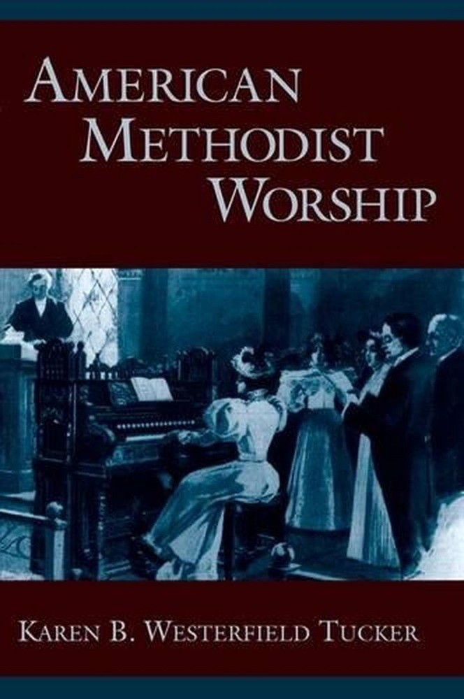 American Methodist Worship by Karen B. Westerfield Tucker (English) Paperback Bo