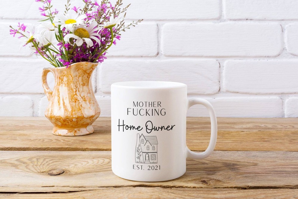 Mother Fcking Homeowner Mug Funny Housewarming Gift