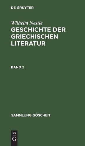 Wilhelm Nestle Sammlung Göschen Geschichte der griechischen Literatur (Hardback)Another great item from Rarewaves USA | Free delivery!