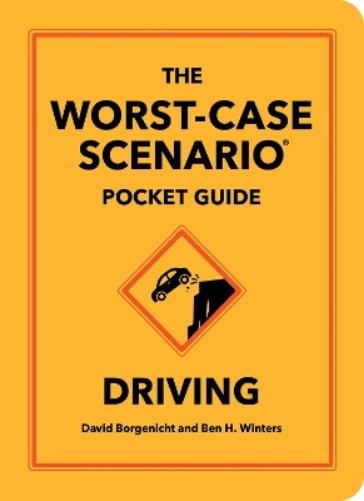 Ben H. Winters David Borgen The Worst-Case Scenario Pocket Guide: Dri (Hardback)Another great item from Rarewaves USA | Free delivery!