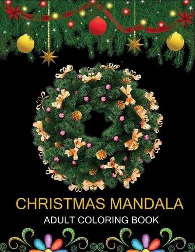 Christmas Mandala Adult coloring book: An Adult Coloring Book with Fun, Easy and