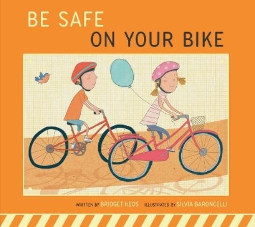 Bridget Heos Be Safe on Your Bike (Paperback) Be Safe!Another great item from Rarewaves USA | Free delivery!