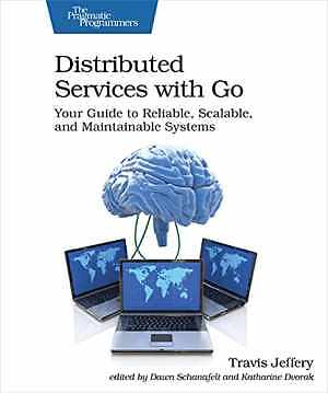 Distributed Services with Go by Jeffery Travis - Paperback Guide