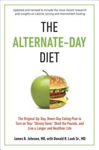 The Alternate-Day Diet Revised: The Original Up-Day, Down-Day Eating Plan - GOOD