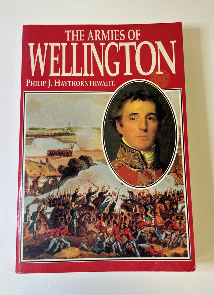 The Armies of Wellington by Haythornthwaite, Philip J. Paperback