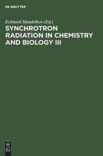 Synchrotron Radiation in Chemistry and Biology III (Hardback)