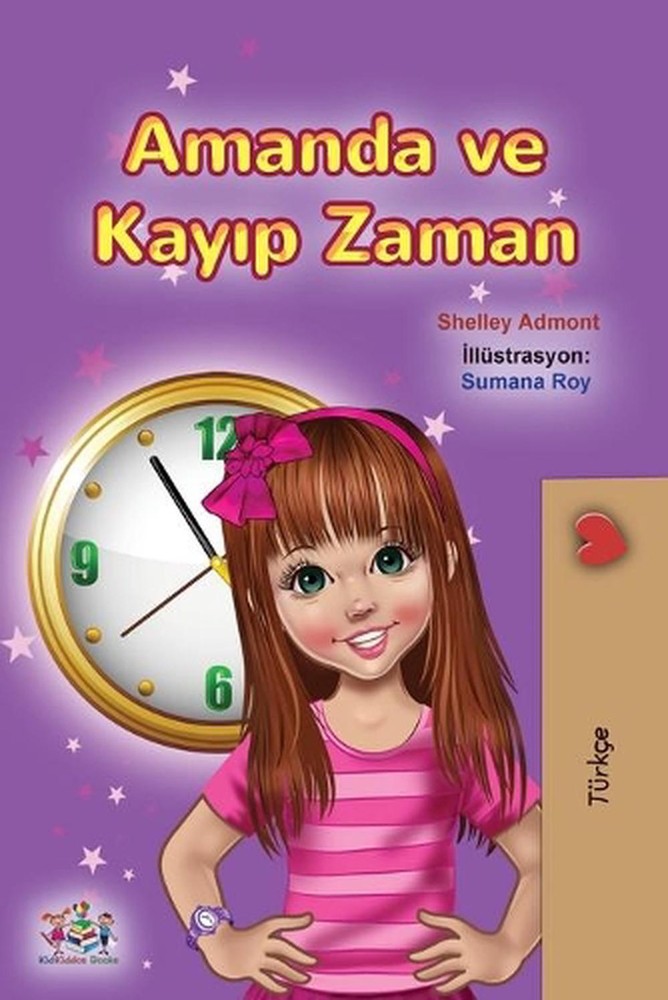 Amanda and the Lost Time (Turkish Book for Kids) by Shelley Admont (Turkish) Pap
