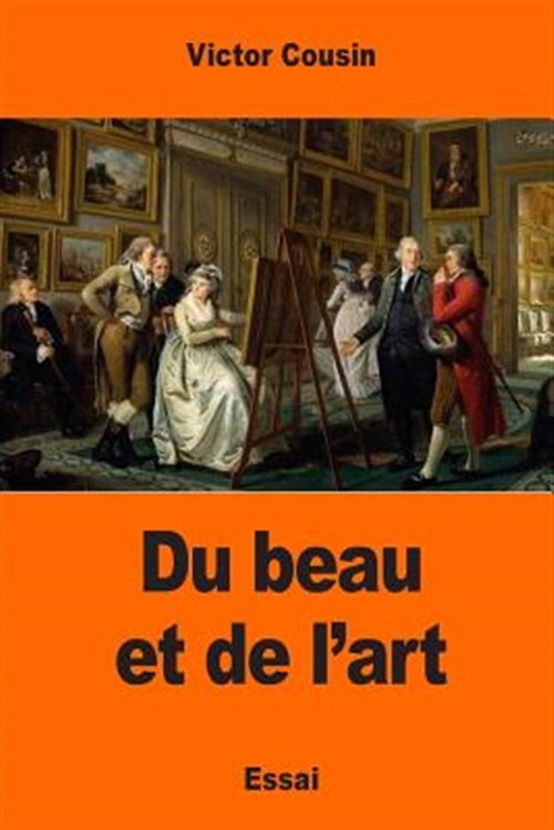 Du Beau Et De L'art, Paperback by Cousin, Victor, Like New Used, Free shippin...