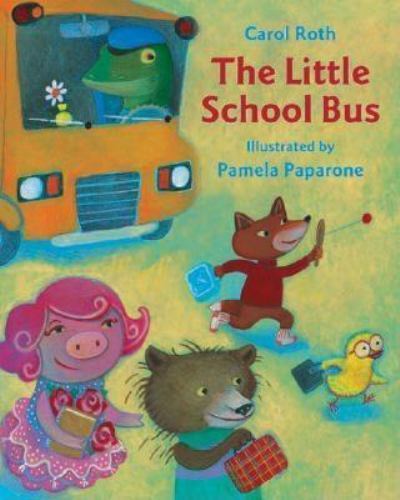 The Little School Bus - hardcover, 9780735816466, Carol Roth