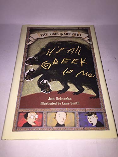 IT's All Greek to me: The Time Warp Trio, Smith, Lane