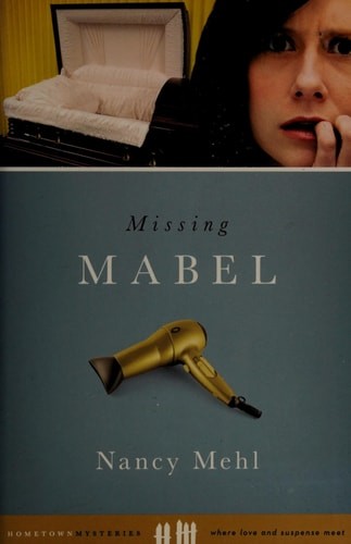 Missing Mabel (Curl Up and Dye Mystery Series, No. 1 / Hometown Mysteries) by Me