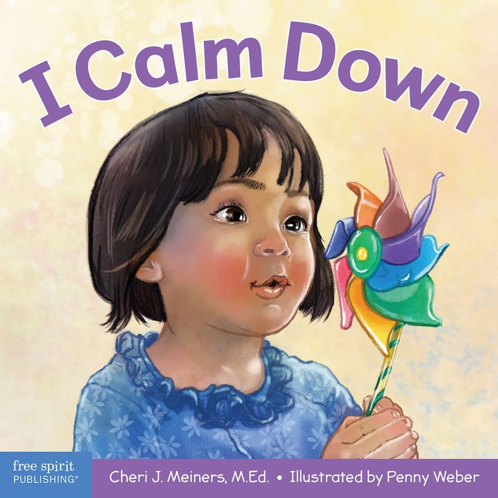 I Calm Down: A book about working through strong emotions (Learning About Me & Y