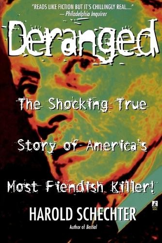 Harold Schechter Deranged (Paperback)Another great item from Rarewaves USA | Free delivery!