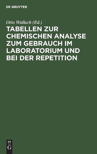 Tabellen Zur Chemischen Analyse Zum Gebrauch Im Laboratorium Und Bei  (Hardback)