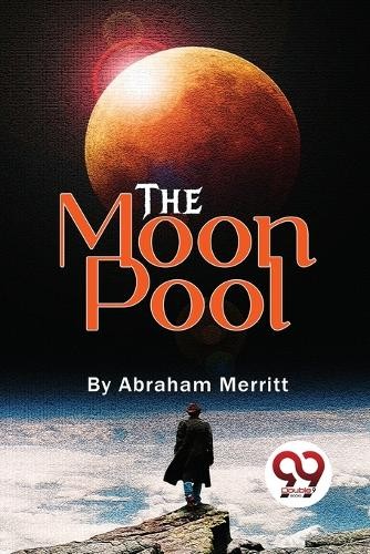 Abraham Merritt The Moon Pool (Paperback)Another great item from Rarewaves USA | Free delivery!