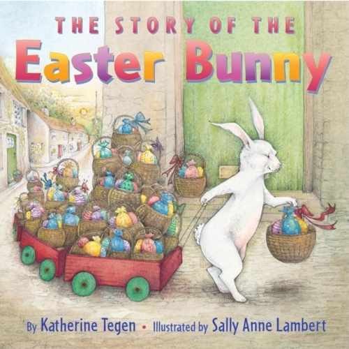 The Story of the Easter Bunny: An - Paperback, by Tegen Katherine - Very Good