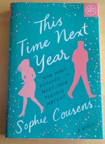 This Time Next Year by Sophie Cousens, Hardcover Romance Novel, Book of the ...