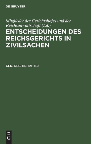 Generalregister Zum Hunderteinundzwanzigsten Bis Hundertdreißigsten B (Hardback)