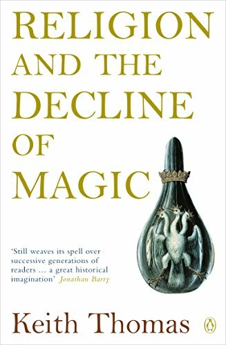 Religion and the Decline of Magic (Penguin History) By Keith Tho