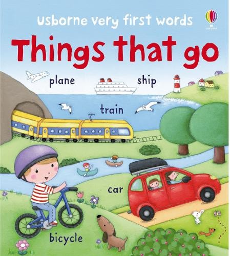 Very First Words Things That Go (Usborne Very First Words) by Felicity BrooksFREE US DELIVERY | ISBN: 1409551792 | Quality Books