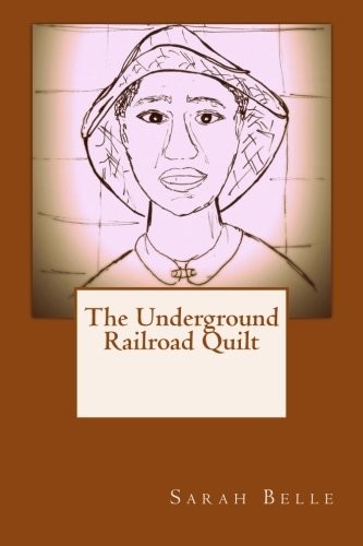 The Underground Railroad Quilt