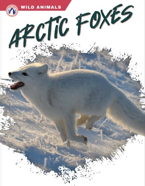 Arctic Foxes by Megan Gendell 2023 Hardcover Wildlife Book for Kids