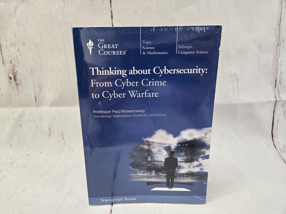 Great Courses - Thinking About Cybersecurity TRANSCRIPT BOOK