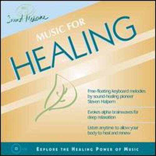 Sound Medicine: Music for Healing by Steven Halpern: Used