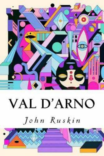 Val D'arno, Paperback by John Ruskin, Brand New, Free shipping in the US