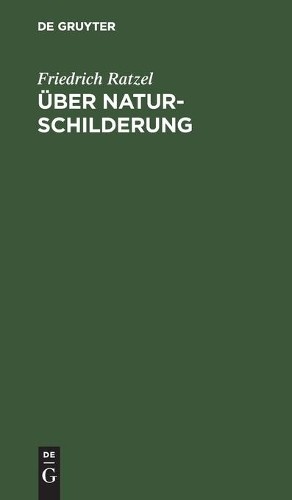 Friedrich Ratzel Über Naturschilderung (Hardback)