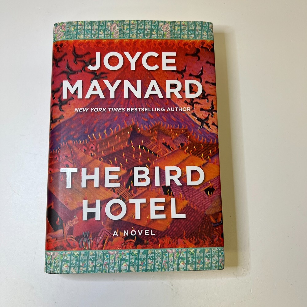 The Bird Hotel: A Novel - Hardcover By Maynard, Joyce