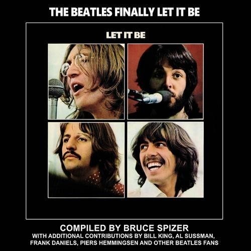 Bruce Spizer The Beatles Finally Let It Be (Hardback) Beatles Album (UK IMPORT)All Tariffs and Duties included - no additional charges