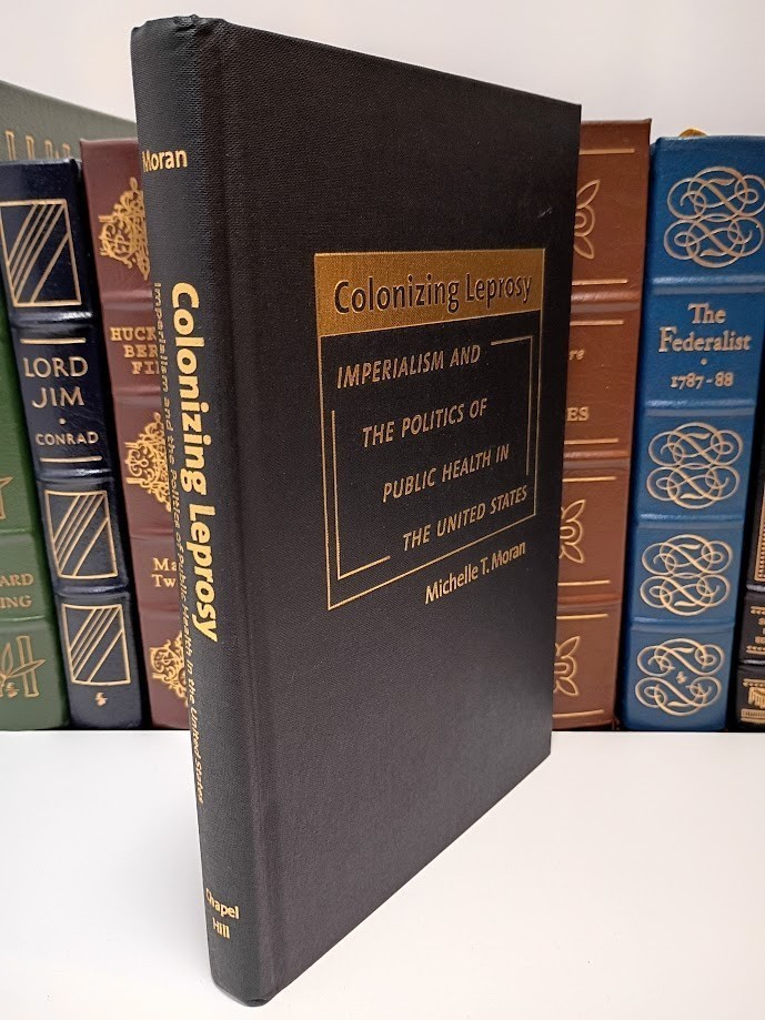 Colonizing Leprosy - Michelle Moran Imperialism Public Health Hawaii History VG