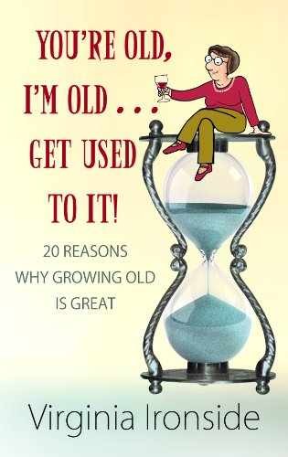 You're Old, I'm Old . . . - Library Binding, by Ironside Virginia - Very Good b