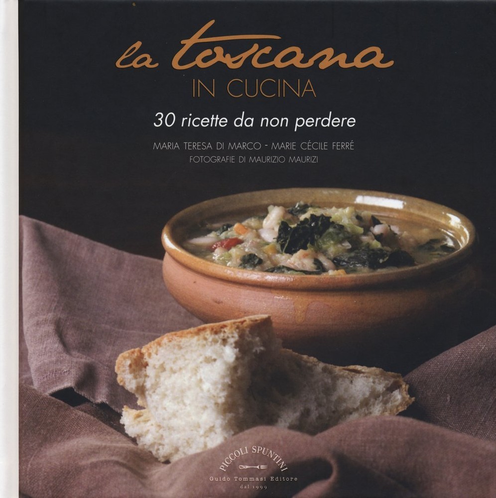 Marie Cécile Ferré Maria Teres La Toscana in cucina. 30 ricette da n (Hardback)